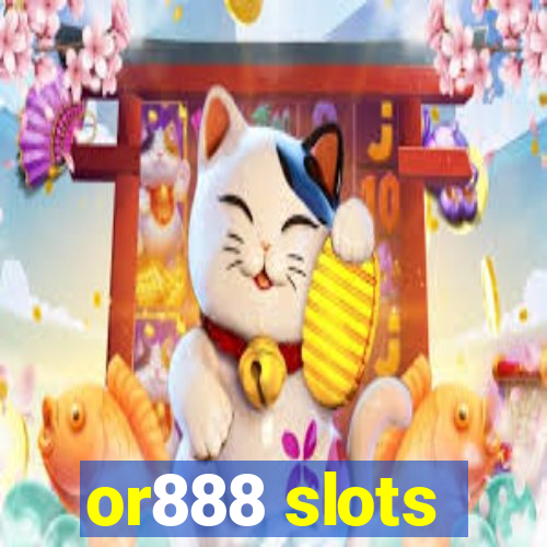 or888 slots